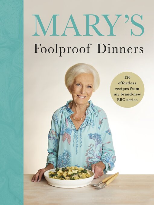 Title details for Mary's Foolproof Dinners by Mary Berry - Available